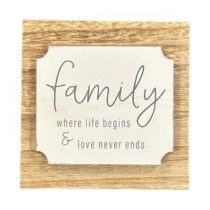 Family Where Life Begins and Love Never Ends Wooden Tabletop Decor